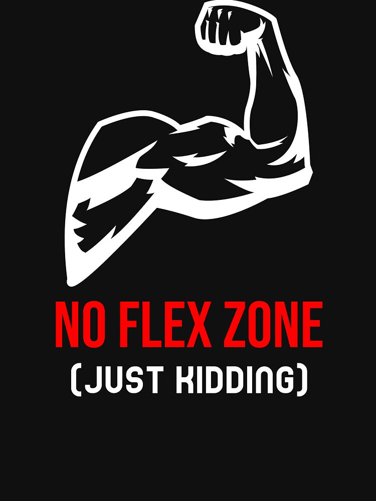 No Flex Zone (Just Kidding) Funny Gym Bro by RootedThreads T-Shirts, Hoodie, Sweatshirt | BlankRebels.com (Image 3)