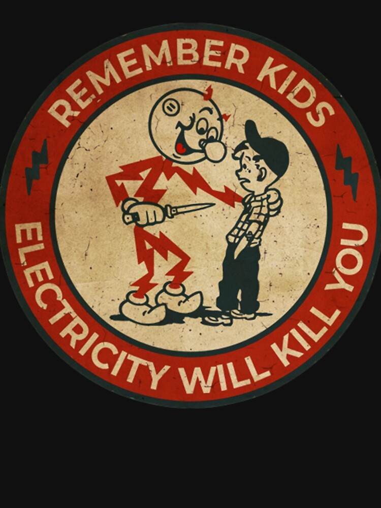 Electricity Will Kill You Kids Vintage by joseph7924 T-Shirts, Hoodie, Sweatshirt | BlankRebels.com (Image 3)