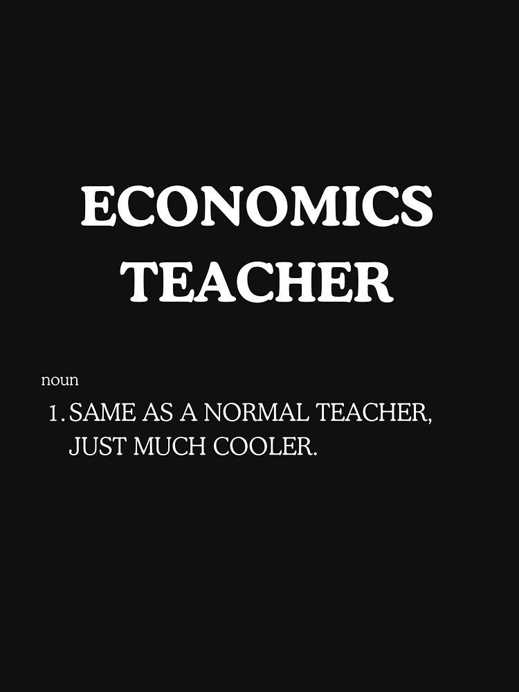 "Cool Economics Teacher" Tee Shirt by work-at-tire Hoodie, Sweatshirt | BlankRebels.com (Image 3)