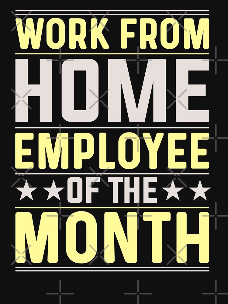 Funny Work From Home Employee Of The Month Award by thecooltable T-Shirts, Hoodie, Sweatshirt | BlankRebels.com (Image 3)