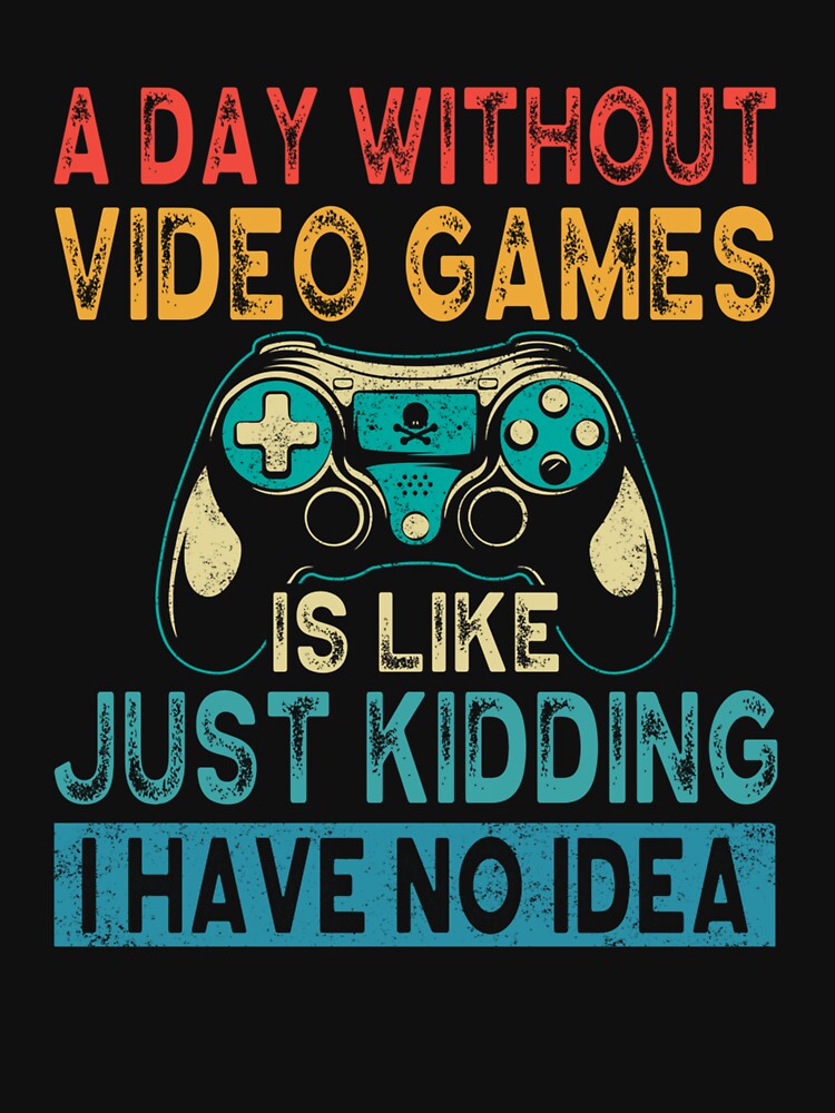 A Day Without Video Games Gaming Teen Boys Funny Video Gamer by taaddison50 T-Shirts, Hoodie, Sweatshirt (Image 3)