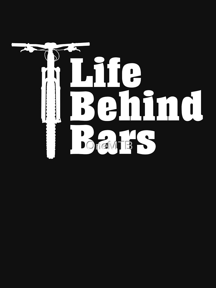Life Behind Bars Bicycle Mountain Bike by OneMTB T-Shirts, Hoodie, Sweatshirt | BlankRebels.com (Image 3)