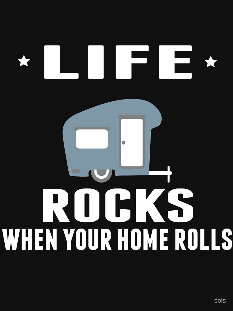 Life Rocks When Your Home Rolls Camping Gift- Funny Camping Shirt ,Camping Tees, Camp T shirt, Camping Shirt... (Image 3)