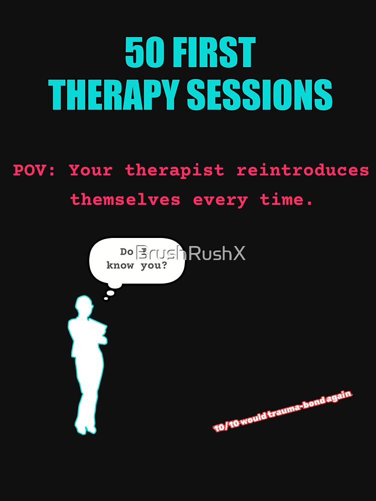 50 First Therapy Sessions | Dark Humor Mental Health Poster | Therapist Gift by BrushRushX T-Shirts, Hoodie,... (Image 3)