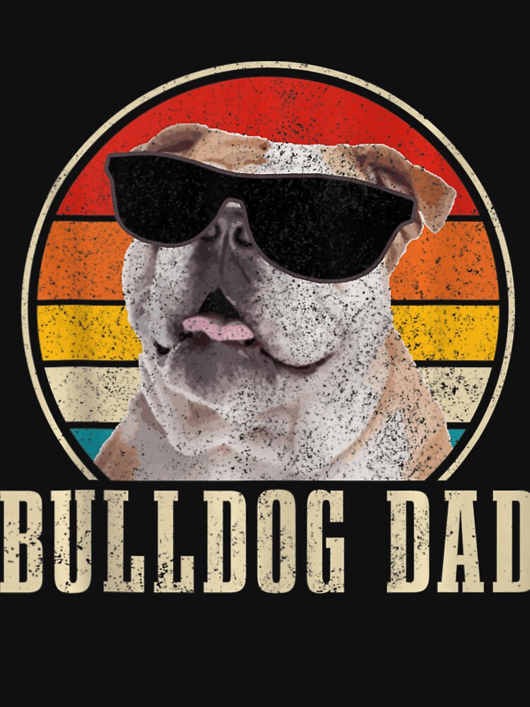 s Bulldog Dad Funny Vintage Sunglasses Dog English Bulldog by dhtsouque4 T-Shirts, Hoodie, Sweatshirt (Image 3)