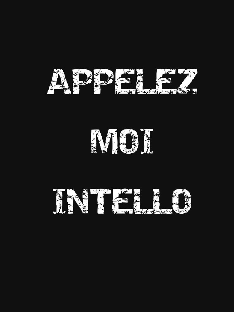 CALL ME INTELLO by Damscars T-Shirts, Hoodie, Sweatshirt | BlankRebels.com (Image 3)