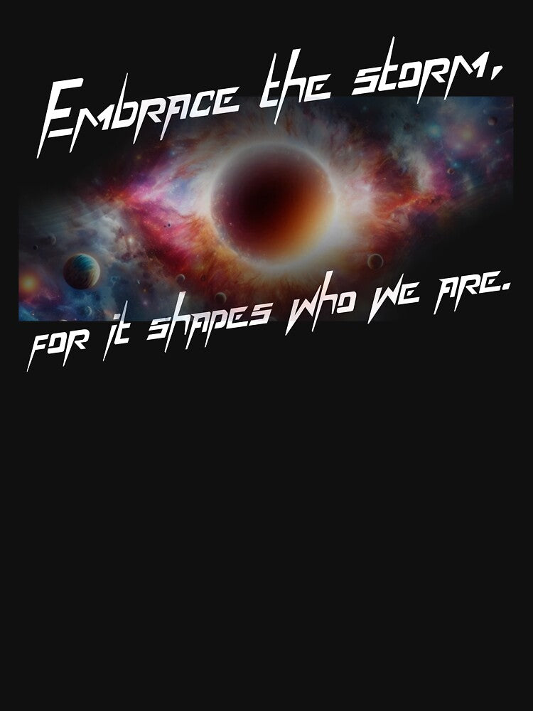 Embrace the storm, by MysteryAlien T-Shirts, Hoodie, Sweatshirt | BlankRebels.com (Image 3)