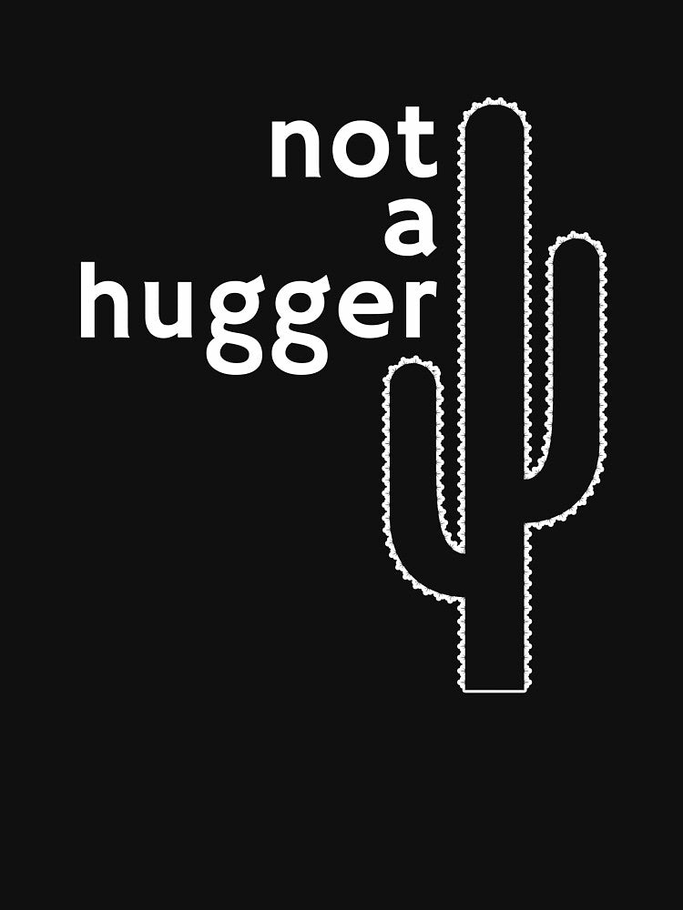 Not A Hugger Cactus Funny Introvert Humor Hug Quote by sillyquestions T-Shirts, Hoodie, Sweatshirt (Image 3)