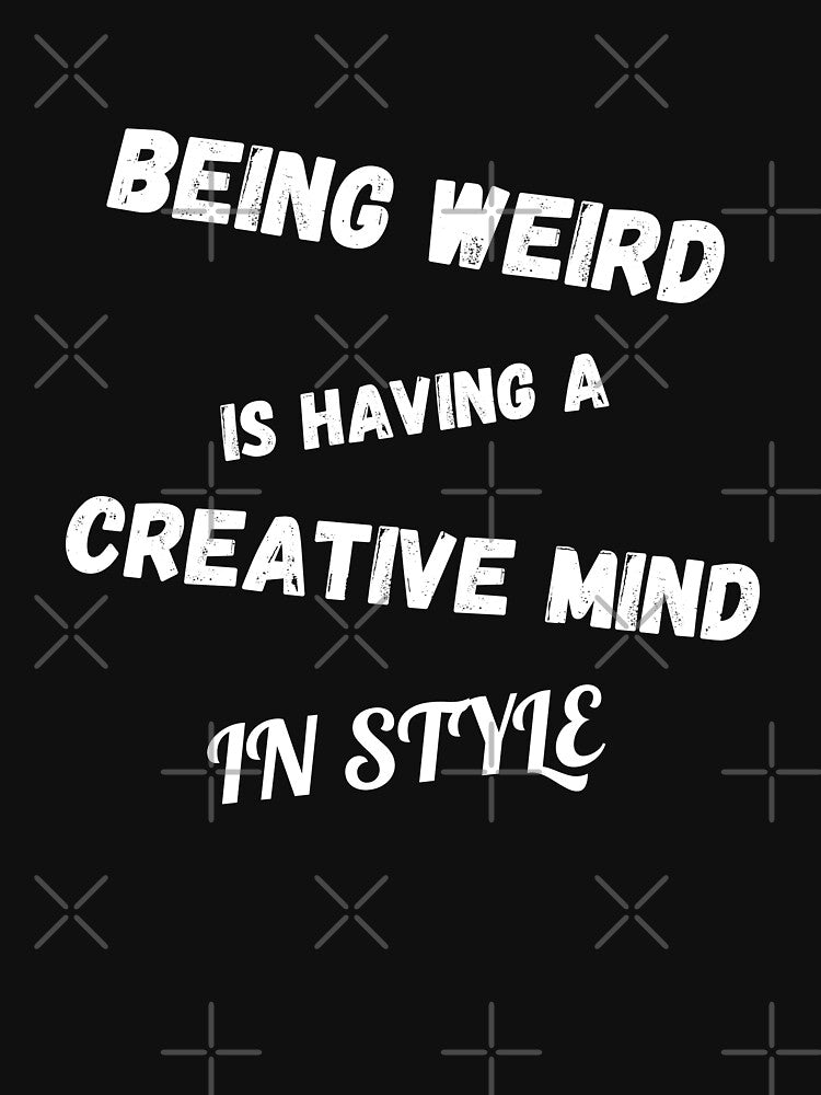 Weird is Having a Creative Mind in Style by Quadghouls T-Shirts, Hoodie, Sweatshirt | BlankRebels.com (Image 3)