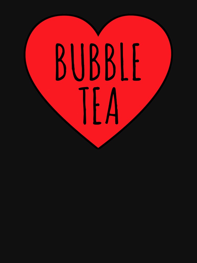 I Love Bubble Tea Heart by Vanover Designs T-Shirts, Hoodie, Sweatshirt | BlankRebels.com (Image 3)