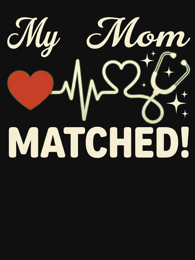 My Mom Matched Medical Residency Match Day Healthcare Doctor by SofenArt T-Shirts, Hoodie, Sweatshirt (Image 3)