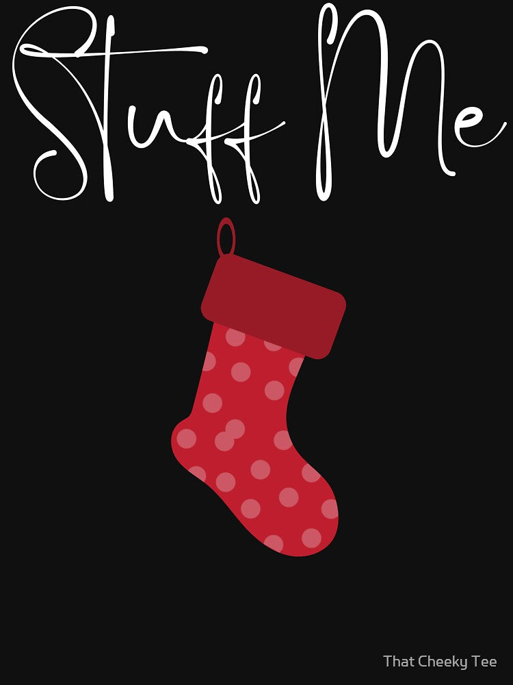 Christmas Humor. Rude, Offensive, Inappropriate Christmas Card. Stuff Me, Christmas Stocking by That Cheeky Tee... (Image 3)