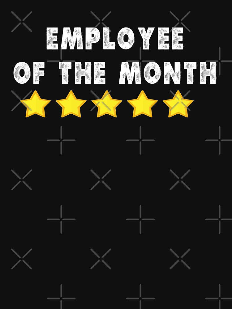 Employee of the Month by jpjournals T-Shirts, Hoodie, Sweatshirt | BlankRebels.com (Image 3)