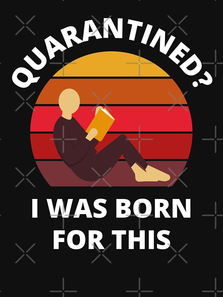 Quarantined? As a book lover I was born for this! by bynole T-Shirts, Hoodie, Sweatshirt | BlankRebels.com (Image 3)