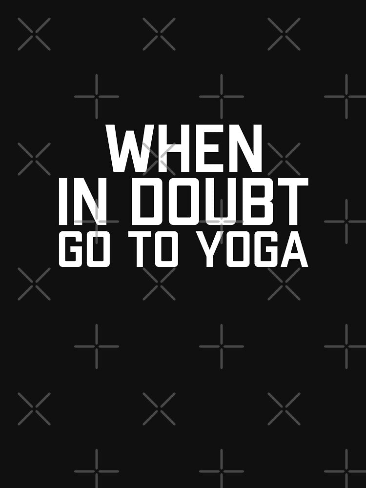 When In Doubt Go To Yoga by Studio  Six T-Shirts, Hoodie, Sweatshirt | BlankRebels.com (Image 3)