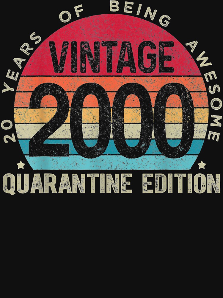 20Th Birthday Retro Limited Edition 2000 Quarantine Birthday by HillyArts T-Shirts, Hoodie, Sweatshirt (Image 3)