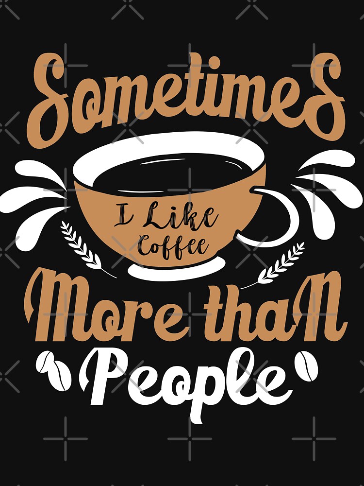 I like coffee more than people by maryam madah T-Shirts, Hoodie, Sweatshirt | BlankRebels.com (Image 3)
