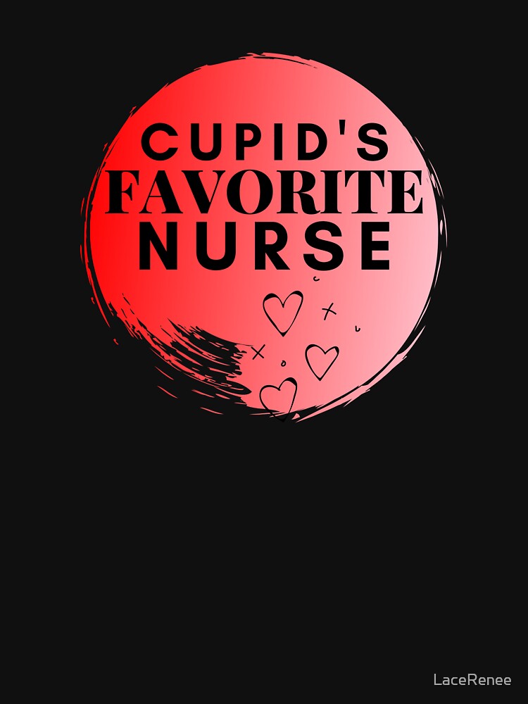 Hearts- Cupid's Favorite Nurse by LaceRenee T-Shirts, Hoodie, Sweatshirt | BlankRebels.com (Image 3)