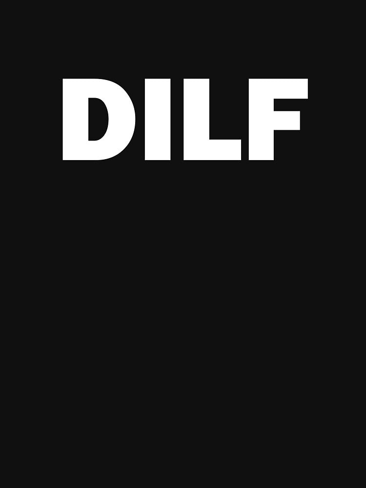 DILF Hot Dad I'd Like by designing01Ar3 T-Shirts, Hoodie, Sweatshirt | BlankRebels.com (Image 3)