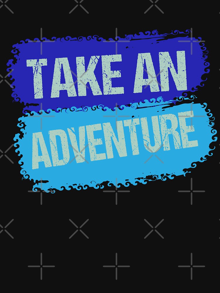 Take an Adventure – Explore New Journeys – Motivational Outdoor Gift Idea by karibov T-Shirts, Hoodie, Sweatshirt (Image 3)