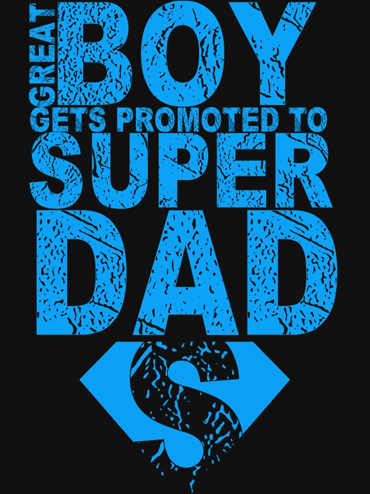 GREAT BOY SUPER DAD T by tavern5 T-Shirts, Hoodie, Sweatshirt | BlankRebels.com (Image 3)