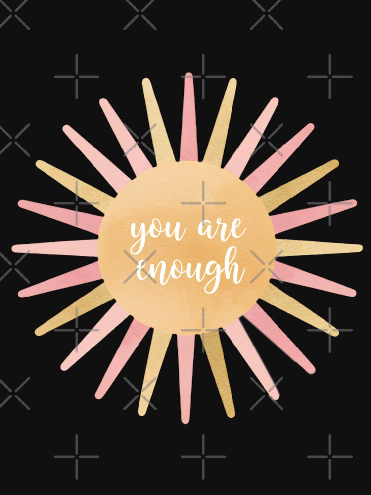 You Are Enough Mental Health Art by moni50 T-Shirts, Hoodie, Sweatshirt | BlankRebels.com (Image 2)