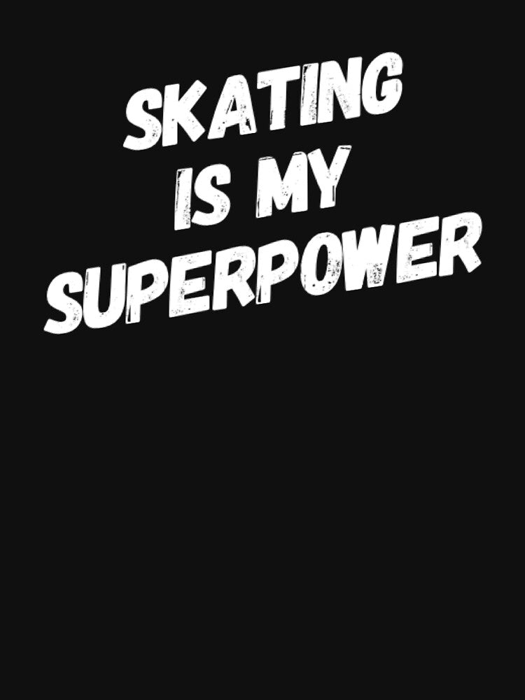 Skating Is My Superpower by L-and-X T-Shirts, Hoodie, Sweatshirt | BlankRebels.com (Image 3)