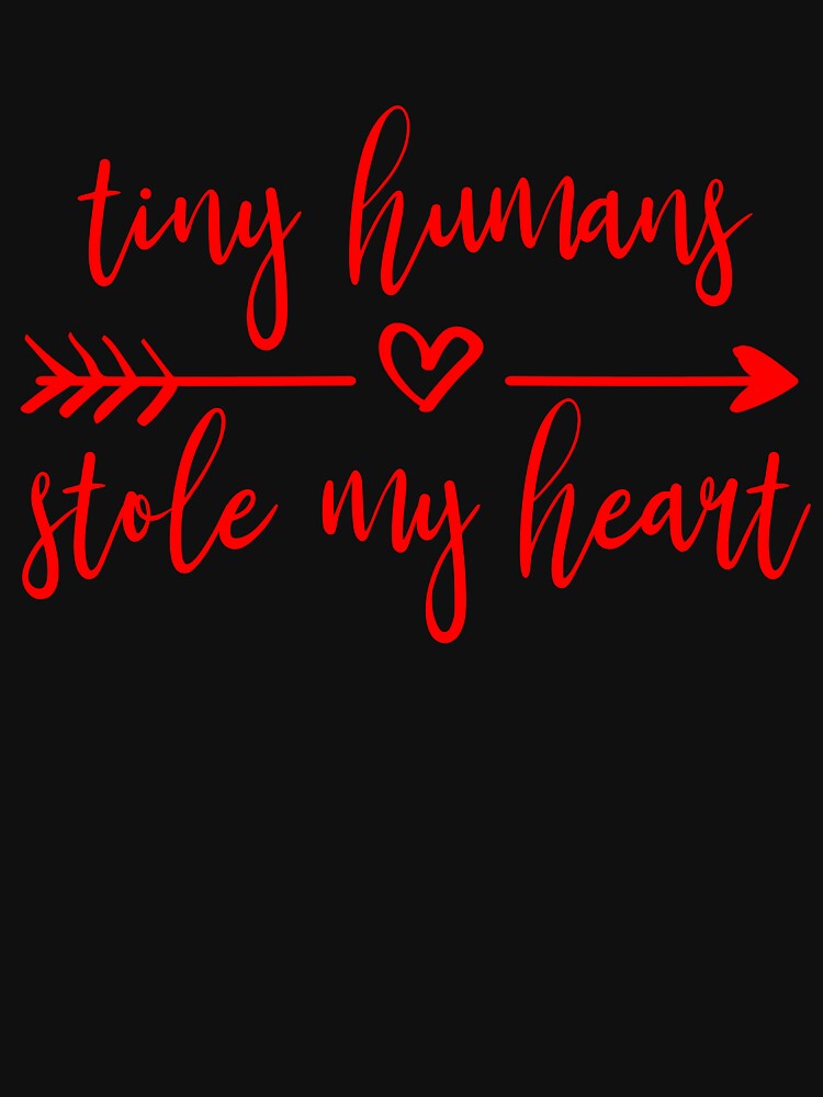 Tiny Humans Stole My Heart Cute Teacher Valentine Teacher Gear by DynamicDesign T-Shirts, Hoodie, Sweatshirt (Image 3)