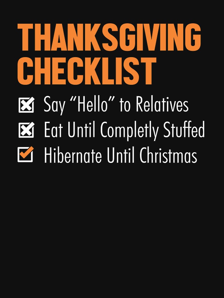 thanksgiving checklilst by Dorothy Dempsey T-Shirts, Hoodie, Sweatshirt | BlankRebels.com (Image 3)