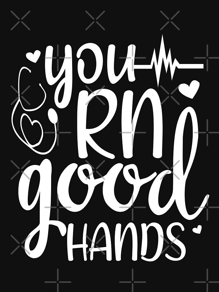 Nurse You'Re Good Hands T-Shirts, Hoodie, Sweatshirt