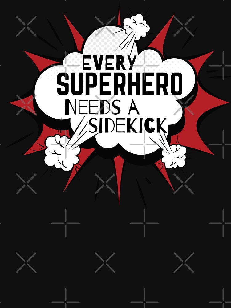 Every Superhero Needs a sidekick by GameNarongdech
