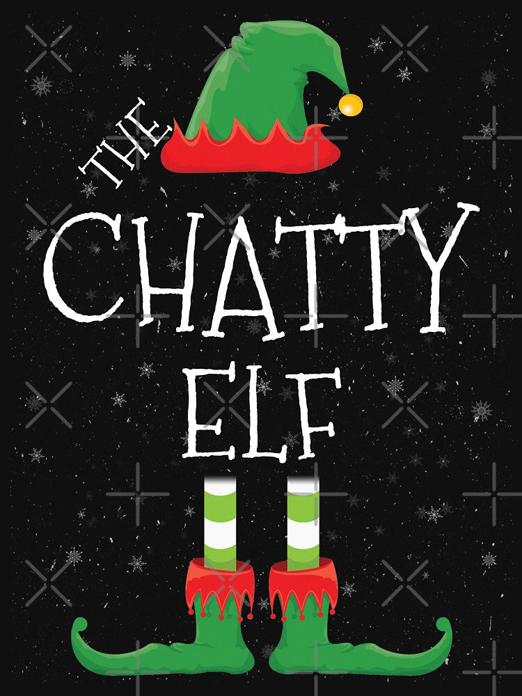 Chatty Elf Family Matching Christmas Group Funny Gift by DavisHasari T-Shirts, Hoodie, Sweatshirt | BlankRebels.com (Image 3)