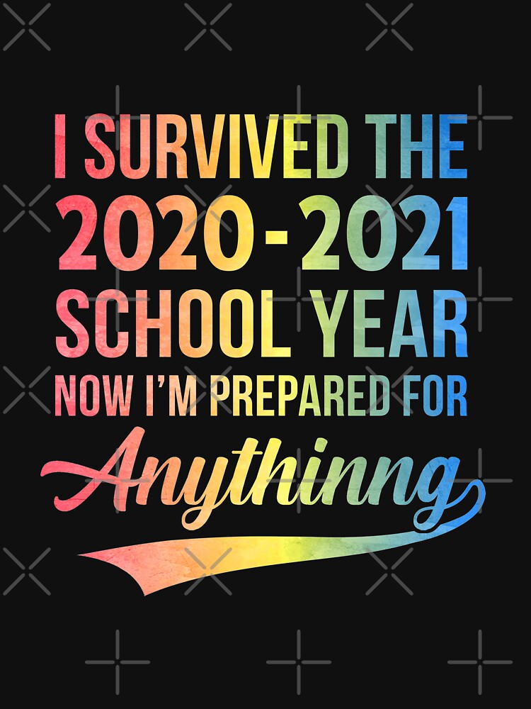 End Of Year School Survivor Colorful 2020-2021 Teacher Funny by KAYLAELSIE T-Shirts, Hoodie, Sweatshirt (Image 3)