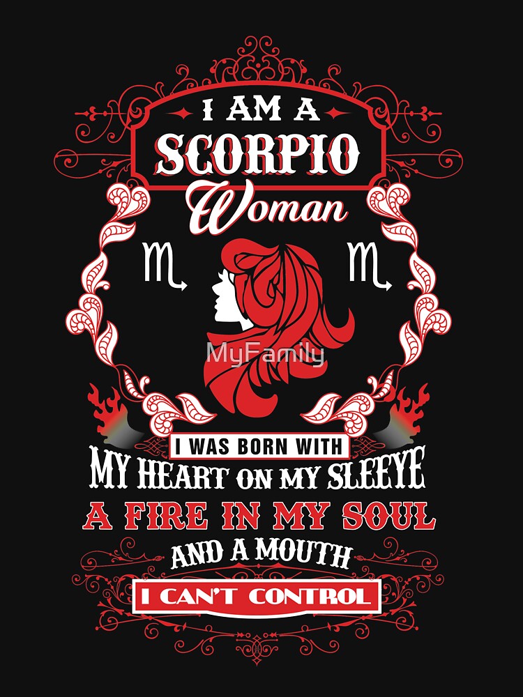 Scorpio woman with my heart on my sleeve a fire in my soul and a mouth by MyFamily T-Shirts, Hoodie, Sweatshirt (Image 2)