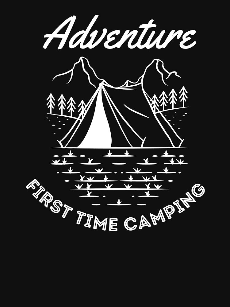 FIRST TME CAMPING T-Shirts, Hoodie, Sweatshirt