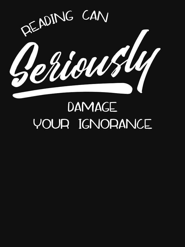 Reading Can Seriously Damage Your Ignorance Bibliophile Vintage Classic by goodfriendkyle T-Shirts, Hoodie,... (Image 3)