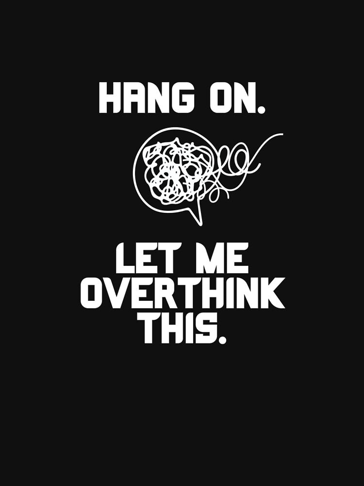 Hang On Let Me Overthink This by ilalang-by-eka T-Shirts, Hoodie, Sweatshirt | BlankRebels.com (Image 2)