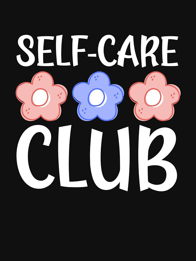 Self-care club by EvergreenWhimsy T-Shirts, Hoodie, Sweatshirt | BlankRebels.com (Image 3)