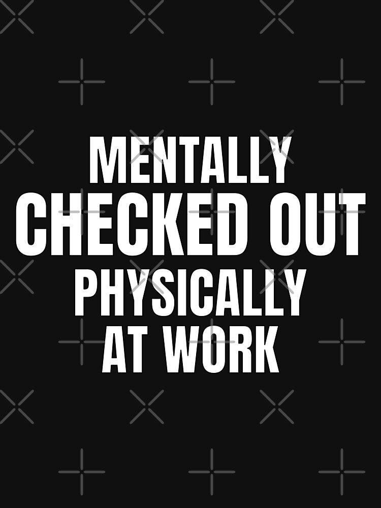 Mentally Checked Out Physically At Work – Office Burnout Shirt by PixelPlush Hoodie, Sweatshirt | BlankRebels.com (Image 3)