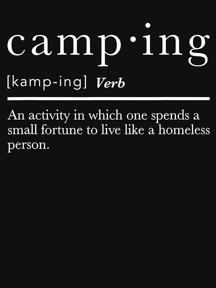 Camping Funny Camp Definition by RobertJason T-Shirts, Hoodie, Sweatshirt | BlankRebels.com (Image 3)