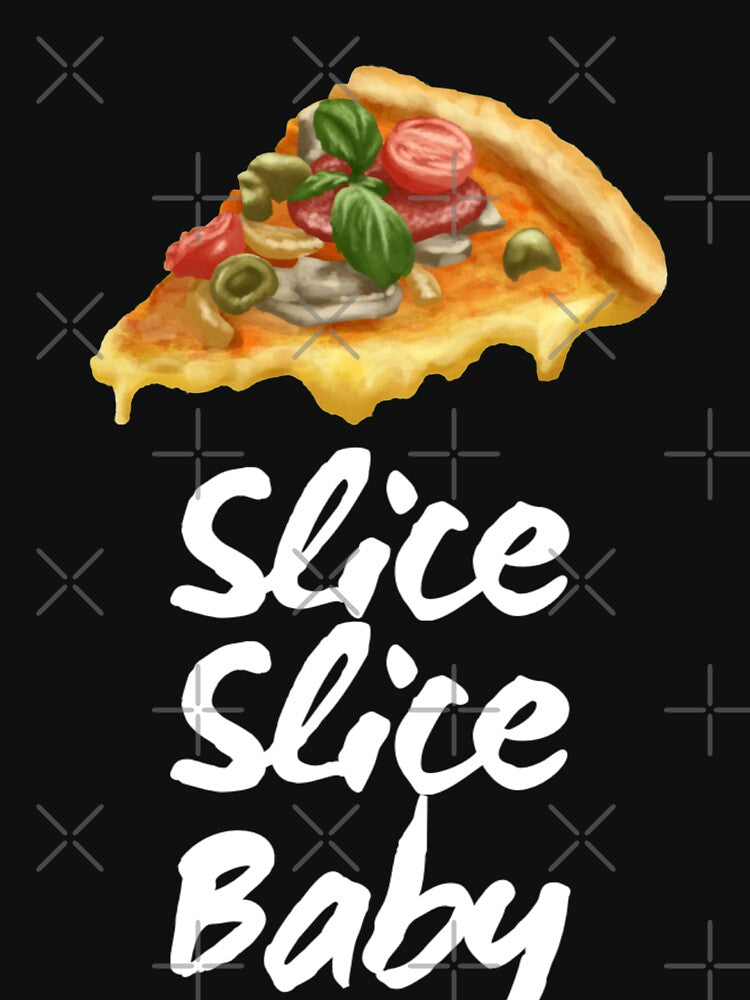 Slice Slice Baby - Pizza Lover by NebulaDesigns86 T-Shirts, Hoodie, Sweatshirt | BlankRebels.com (Image 3)