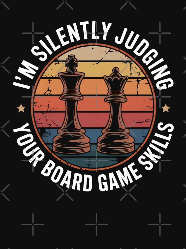 I'm Silently Judging Your Board Game Skills, Board Games Humor by Gogetgiggles T-Shirts, Hoodie, Sweatshirt (Image 3)
