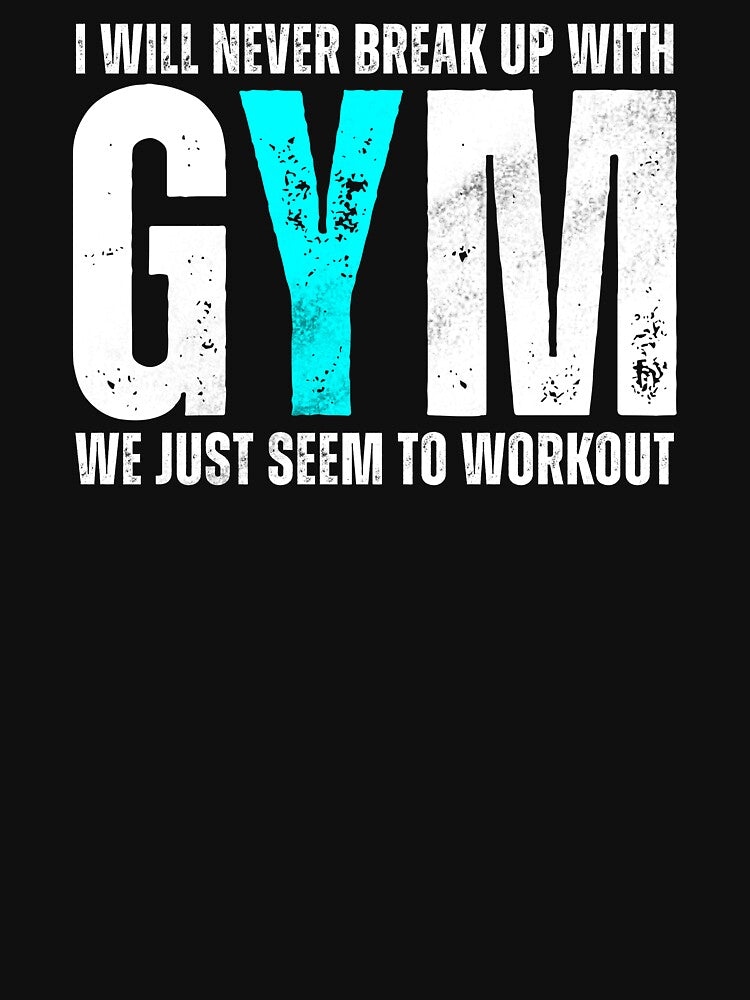 I Will Never Break Up With GYM by HorizonDesignz T-Shirts, Hoodie, Sweatshirt | BlankRebels.com (Image 3)