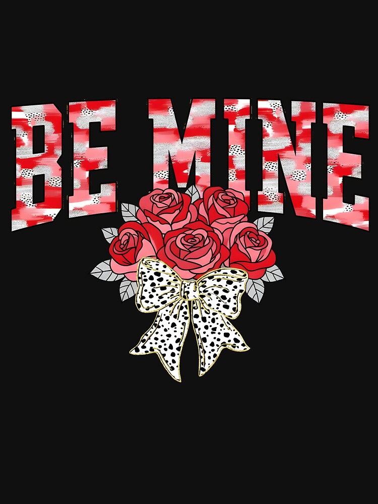 Be Mine Valentine Floral Love by KroghDs T-Shirts, Hoodie, Sweatshirt | BlankRebels.com (Image 3)