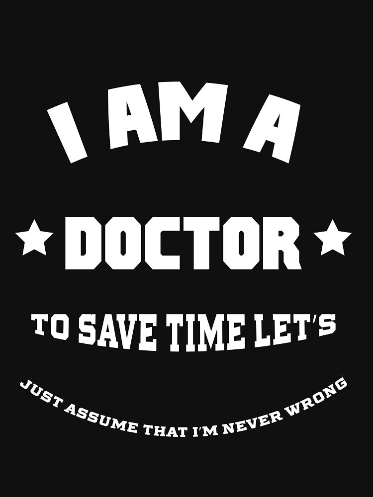 I Am A Doctor - Doctor Job Gift Funny by DiogoCalheiros T-Shirts, Hoodie, Sweatshirt | BlankRebels.com (Image 3)