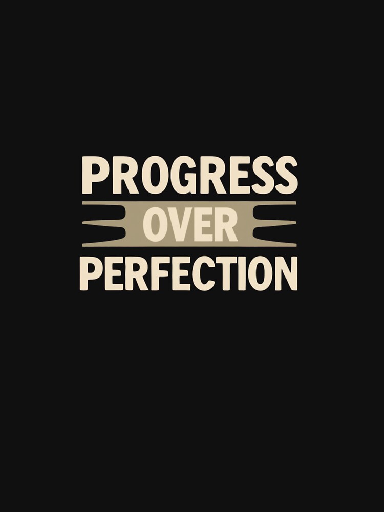 Progress Over Perfection – Minimal Motivational Tee by EcoArtTees Hoodie, Sweatshirt | BlankRebels.com (Image 3)