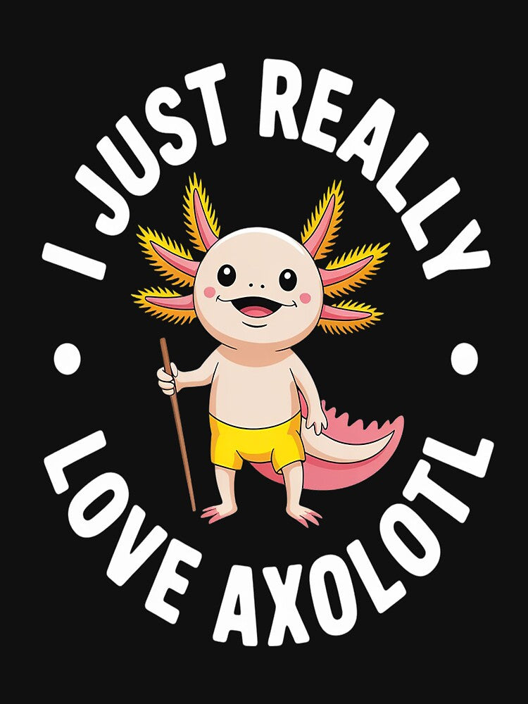 I Just Really Love Axolotl - Cute Animal Lover by HaiharryCartoon T-Shirts, Hoodie, Sweatshirt | BlankRebels.com (Image 3)