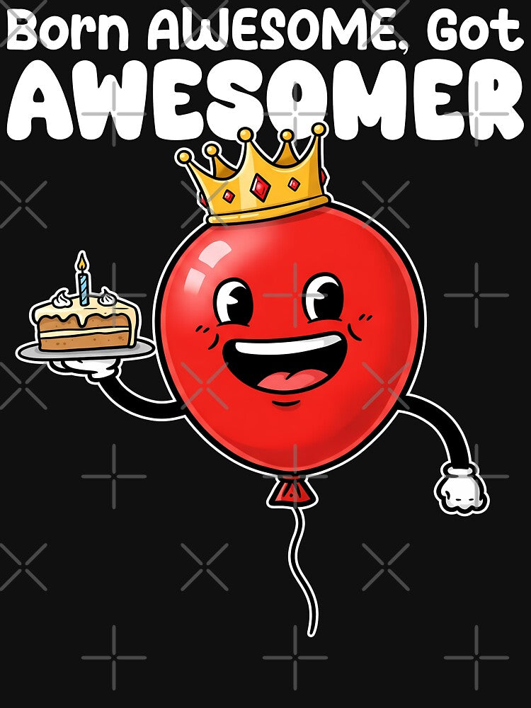 BORN AWESOME, GOT AWESOMER - BIRTHDAY GIFT by KEF Custom T-Shirts, Hoodie, Sweatshirt | BlankRebels.com (Image 3)