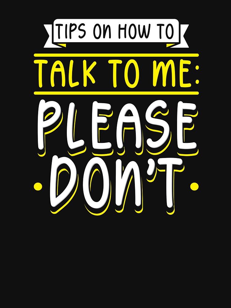 Tips On How To Talk To Me Please Don't by Betsytiptoe T-Shirts, Hoodie, Sweatshirt | BlankRebels.com (Image 3)