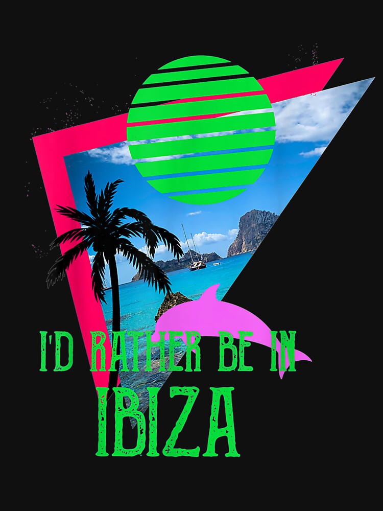 I'd Rather Be In Ibiza Retrowave Palms Beach by lucretia155